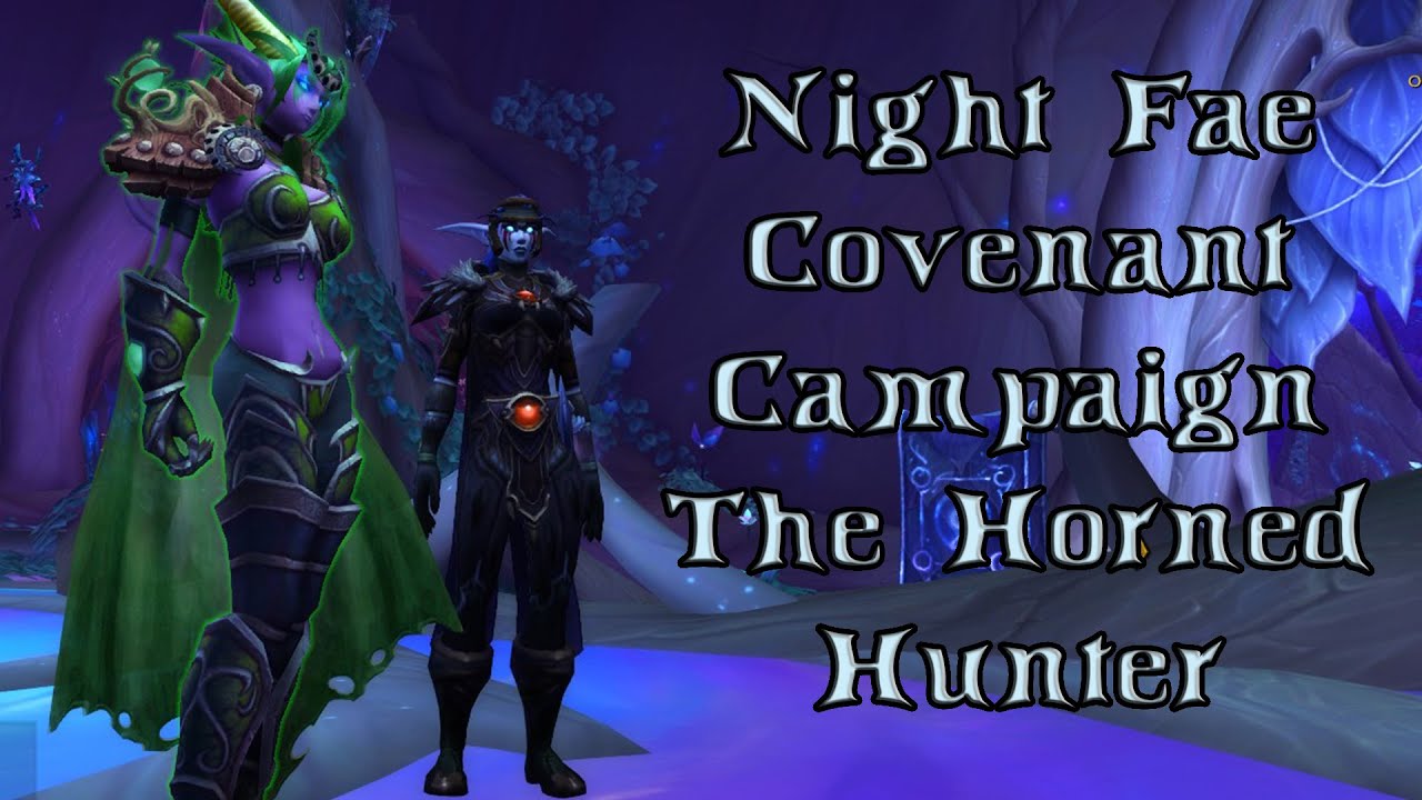 Night Fae Covenant Campaign The Horned Hunter Fire Mage WoW