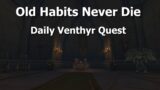 Old Habits Never Die–Daily Venthyr Quest–WoW Shadowlands