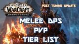 Shadowlands Melee DPS PVP Tier List (POST UPDATES)