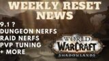 Shadowlands Weekly Reset News WOW 9.1 Talk Dungeon Nerfs / PVP tuning / Raid Nerfs Feb 9th RESET