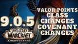 Valor Points Class Changes and Covenant Changes [Patch 9.0.5] HUGE Shadowlands Changes!