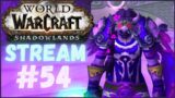 WOW SHADOWLANDS STREAM – 54 / Walkthrough no commentary. Shadowlands World of Warcraft Gameplay