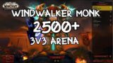 WindWalker Monk 3v3 Arena 2500+ Shadowlands 9.0.2