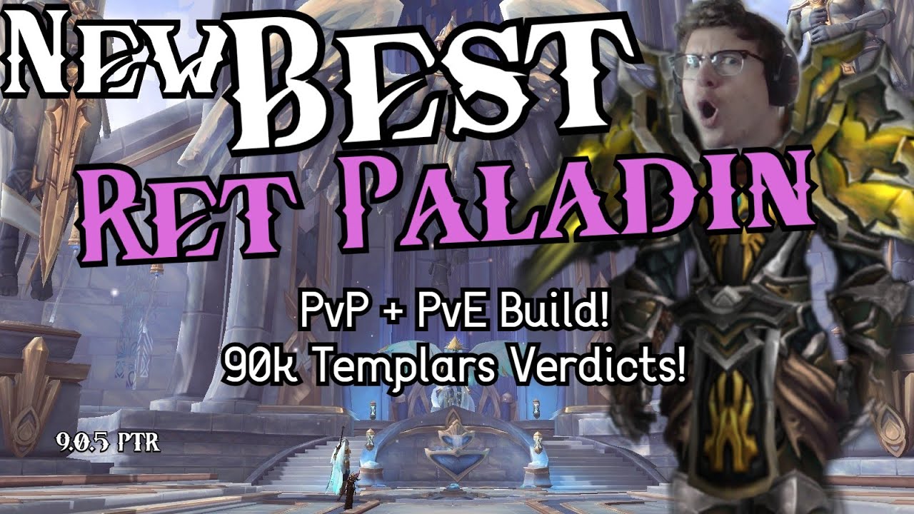 WoW 9.0.5 Shadowlands New BEST Ret Paladin PvP + PvE Build!? Final