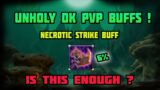 WoW Shadowlands – Unholy DK PVP BUFFS – NECROTIC STRIKE ABSORB INCREASED ! Patch Notes Analysis