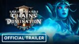 World of Warcraft: Shadowlands – Official Chains of Domination Trailer | BlizzConline 2021