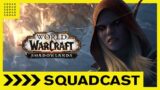 World of Warcraft Shadowlands is FINALLY Here – SQUADCAST – Nov 23 2020