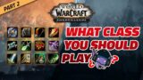 What Class you should play in World of Warcraft Shadowlands – Part 2