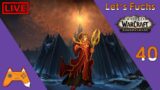 Let's Fuchs | LIVE | World of Warcraft: Shadowlands #40 Keine Quest mehr! | Lets Play German/Deutsch