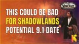 Potential 9.1 Release Date – Let's Hope This Is Wrong… WoW Shadowlands