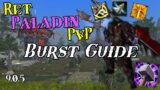 WoW 9.0.5 Shadowlands – Ret Paladin PvP – Burst Guide! How to CRUSH Your Opponents