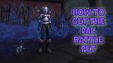 WoW Shadowlands – How To Get The Dal Battle Pet | A Stolen Stone Fiend World Quest in Revendreth