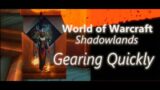 World of Warcraft Shadowlands – Gearing Quickly