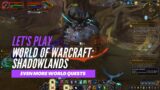 Let's Play World of Warcraft: Shadowlands (Completing more world quests)