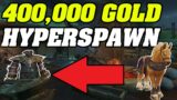 400K Gold HyperSpawn Farming | Shadowlands Goldmaking