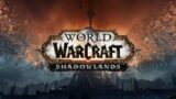 Its Been Along Time !!! Lets Check Out World Of Warcraft Shadowlands !!!