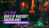 Let's Play World of Warcraft: Shadowlands (Maldraxxus World Quests)
