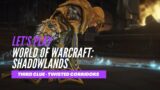 Let's Play World of Warcraft: Shadowlands (The Third Clue – Twisted Corridors)