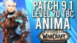 PATCH 9.1 THIS WEEK! Level 70 Testing TBC! More ANIMA In Shadowlands! –  WoW: Shadowlands 9.0.5