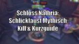 Schloss Nathria: Schlickfaust Mythisch – Kill & Kurzguide [World of Warcraft: Shadowlands]