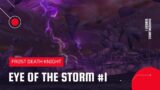 World of Warcraft: Shadowlands | Eye of the Storm Battleground | Frost DK #1