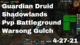 World of Warcraft Shadowlands Guardian Druid Pvp Battleground, Warsong Gulch, 4-27-21