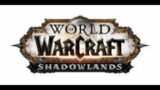 World of warcraft Shadowlands – O inicio