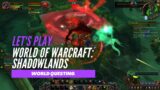 Let's Play World of Warcraft: Shadowlands (World quests in Ardenweald, Maldraxxus and The Maw)