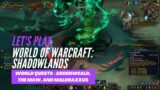 Let's Play World of Warcraft: Shadowlands (World quests in Ardenweald, The Maw, and Maldraxxus)