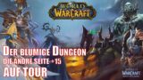 Der blumige Dungeon – Die andere Seite +15 – World of Warcraft Shadowlands #08