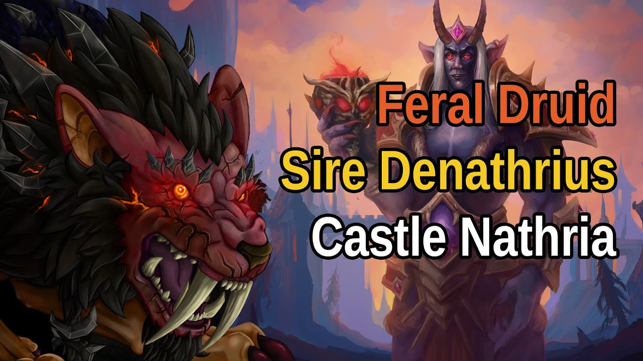 Feral Druid Sire Denathrius (Castle Nathria Raid Normal) WoW ...