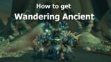 How to get Wandering Ancient—New mount in WoW Shadowlands