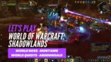 Let's Play World of Warcraft: Shadowlands (World Boss – Mortanis and World Quests in Ardenweald)