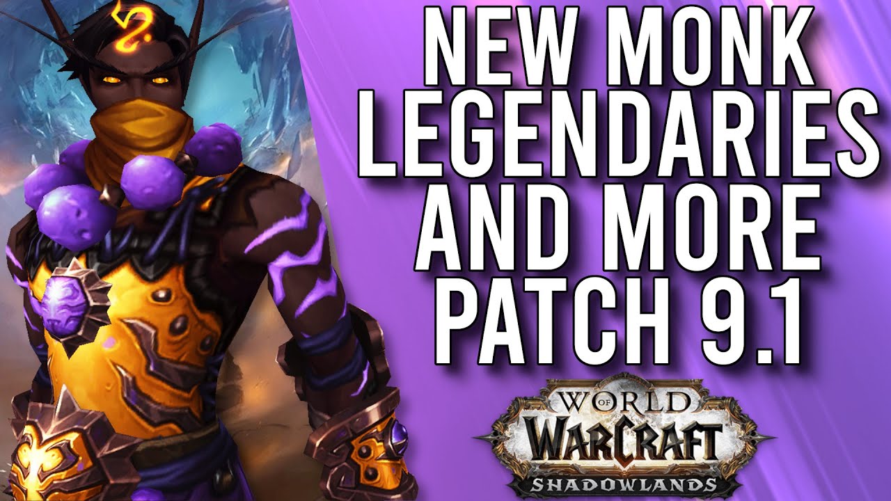 NEW MONK LEGENDARIES! More Class Legendary Updates In 9.1 Shadowlands