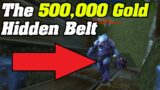 The 500k Secret Belt in World Of Warcraft | Shadowlands Goldmaking