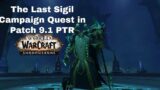 WoW ShadowLands:Patch 9.1 PTR New Campaign Quest Called The Last Sigil