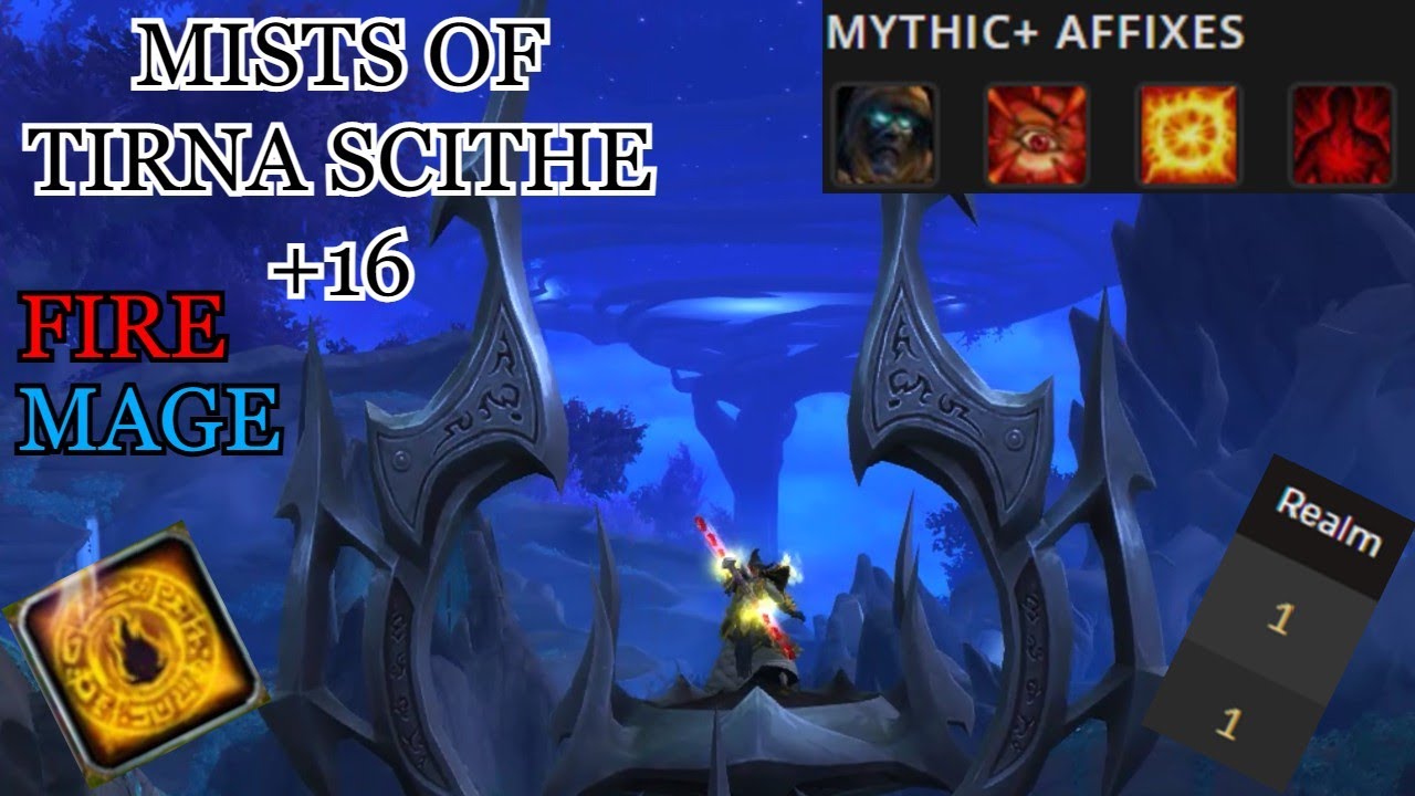 World of Warcraft Shadowlands FIRE MAGE Mythic+ Mists of Tirna Scithe ...