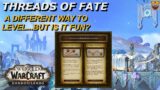 World of Warcraft Shadowlands – Threads of Fate Leveling – Is It Fun? Should You Do It? My Thoughts
