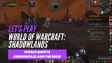 Let's Play World of Warcraft: Shadowlands (World quests in Ardenweald and The Maw)