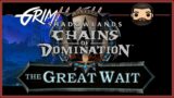 Chains of Domination THE GREAT WAIT // WoW Shadowlands
