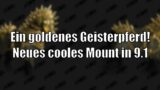 Ein goldenes "Geisterpferd"? Neues Mount aus Patch 9.1 [World of Warcraft: Shadowlands]