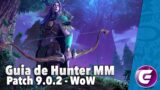 GUIA Completo HUNTER MM | Patch 9.0.2 | WoW Shadowlands