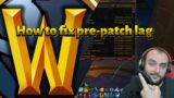 How To Fix WoW Shadowlands Pre-patch Lag