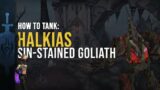 How to Tank: Halkias | Halls of Atonement | Shadowlands