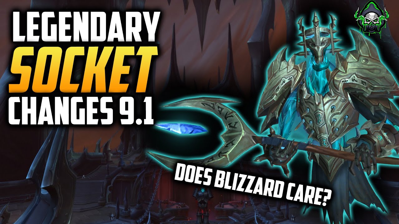 Legendary Socket Changes 9.1 Shadowlands World of Warcraft World