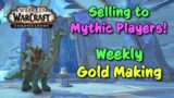 Selling to Mythic Players Starts NOW! | Shadowlands Weekly Gold Making