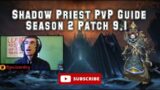 Shadow Priest PvP Guide – Shadowlands Season 2 Patch 9.1 Chains of Domination