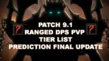 Shadowlands 9.1 Ranged DPS PVP Tier List (FINAL UPDATE PREDICTION)
