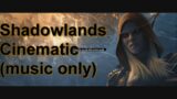 Shadowlands Cinematic Music | Neal Acree