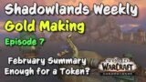 Shadowlands Weekly Gold Making | February Summary, Enough for a Token? – Episode 07